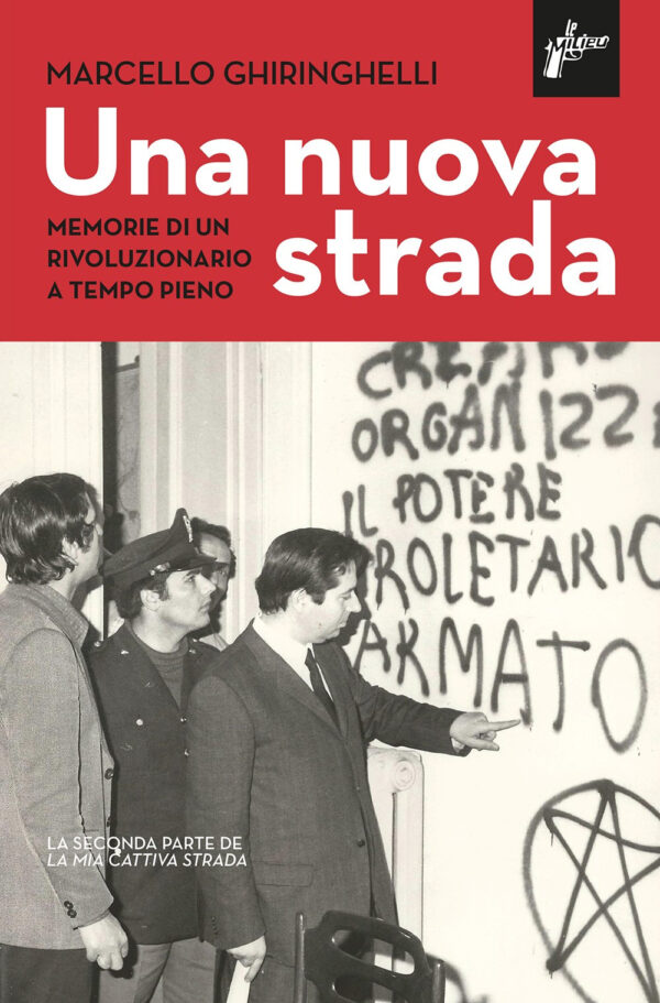 Libro nuova strada. Memorie di un rivoluzionario a tempo pieno di Marcello Ghiringhelli - ean 9791280682147 - Milieu
