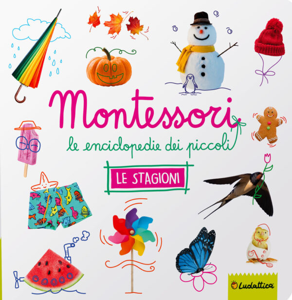 Libro stagioni. Montessori. Le enciclopedie dei piccoli di  - ean 9791280747457 - Ludattica