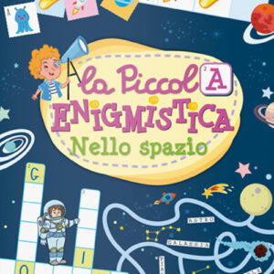 Libro Nello spazio. La piccola enigmistica di  - ean 9791280748164 - LS Editrice