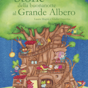 Libro Storie della buonanotte al Grande Albero di Laura Magni - ean 9791280837547 - AnimaMundi edizioni