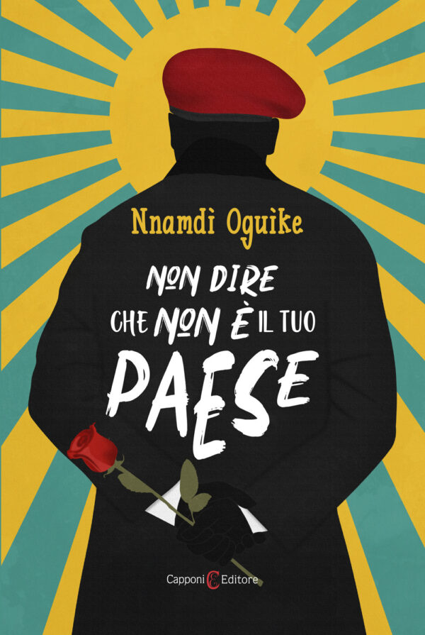 Libro Non dire che non è il tuo paese di Nnamdi Oguike - ean 9791280919106 - Capponi Editore