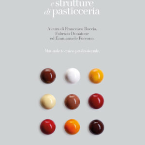 Libro Ispirazioni e strutture di pasticceria. Manuale tecnico professionale di  - ean 9791281029019 - Multiverso
