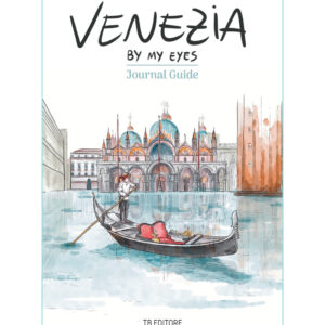 Libro Venezia by my eyes. Journal guide di Angelica Bardi - ean 9791281632028 - Toscana Book