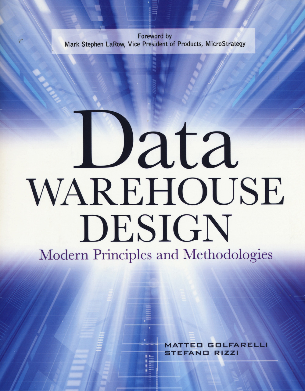 Libro Data Warehouse Design: modern principles and methodologies di Matteo Golfarelli; Stefano Rizzi - ean 9780071610391 - McGraw-Hill Education