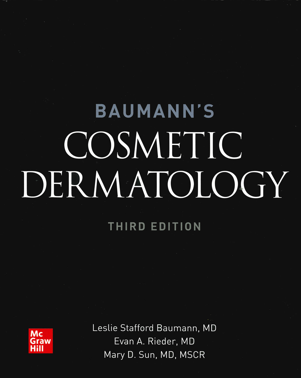 Libro Baumann's cosmetic dermatology di Leslie Baumann; Evan A. Rieder; Mary D. Sun - ean 9780071794190 - McGraw-Hill Education
