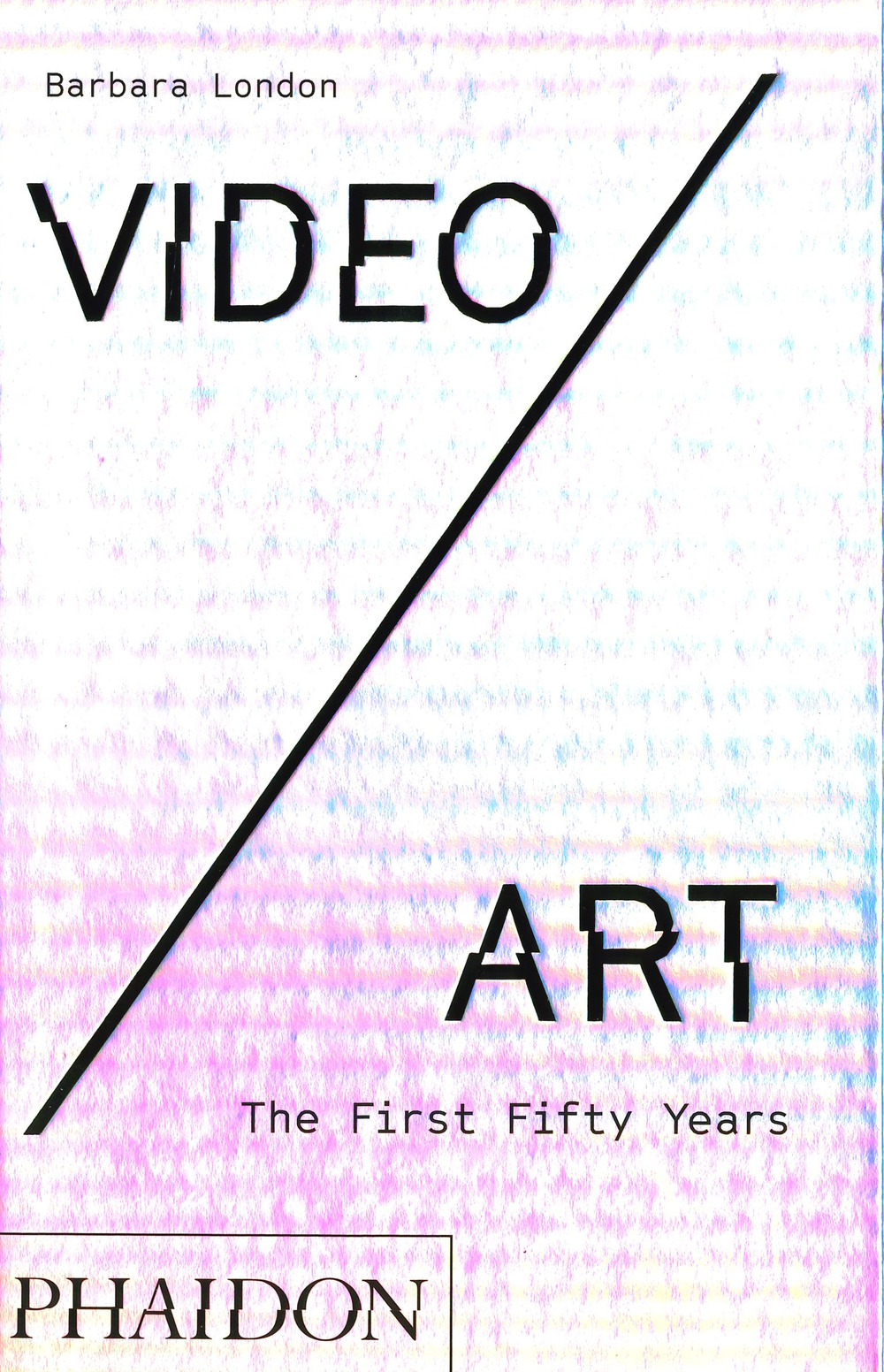 Libro Video/art. The first fifty years di Barbara London - ean 9780714877594 - Phaidon