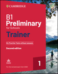 Libro Preliminary for schools trainer. Student’s Book without Answers. Per le Scuole superiori di Sue Elliott; Liz Gallivan - ean 9781009284257 - Cambridge