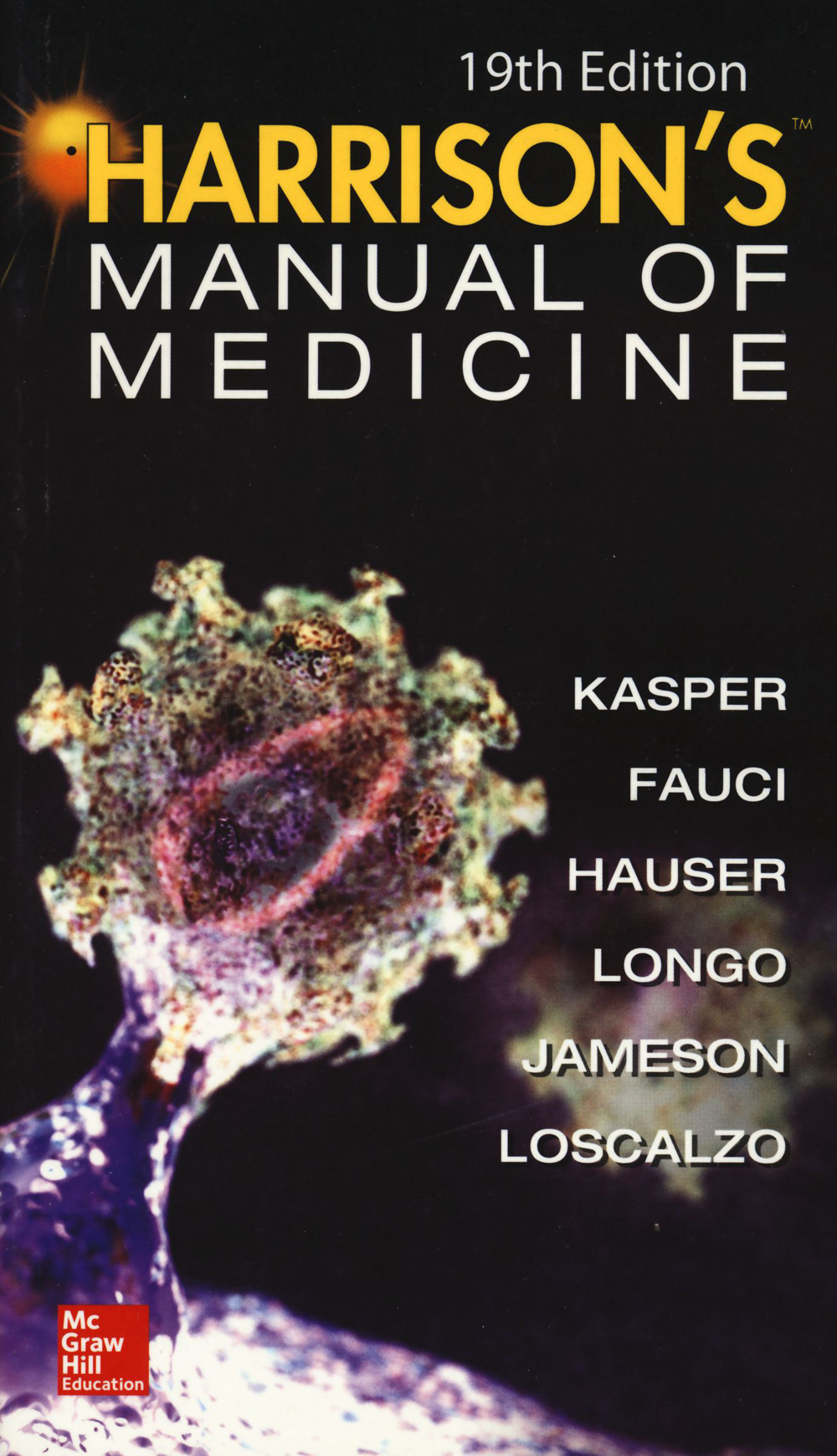 Libro Harrison's manual of medicine di Dennis L. Kasper; Anthony S. Fauci; Stephen L. Hauser; Dan L. Longo; J. Larry Jameson; Joseph Loscalzo - ean 9781259255083 - McGraw-Hill Education