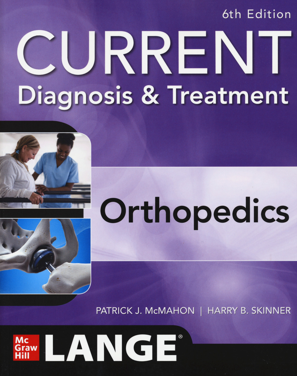 Libro Current diagnosis & treatment orthopedics di Patrick J. McMahon; Harry B. Skinner - ean 9781260135978 - McGraw-Hill Education