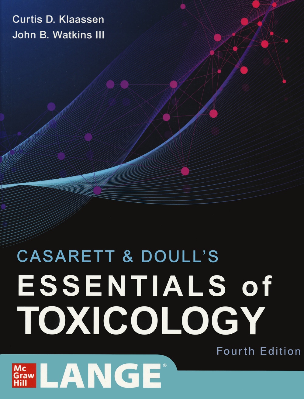 Libro Casarett & Doull's essentials of toxicology di Curtis D. Klaassen; John B. III Watkins - ean 9781260452297 - McGraw-Hill Education