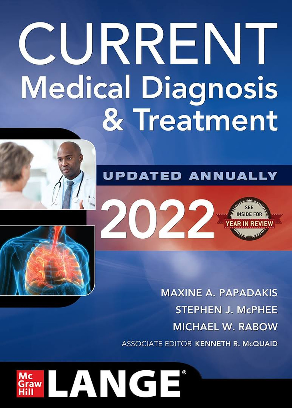 Libro Current medical diagnosis & treatment di Maxine A. Papadakis; Stephen J. McPhee; Michael W. Rabow - ean 9781264269389 - McGraw-Hill Education