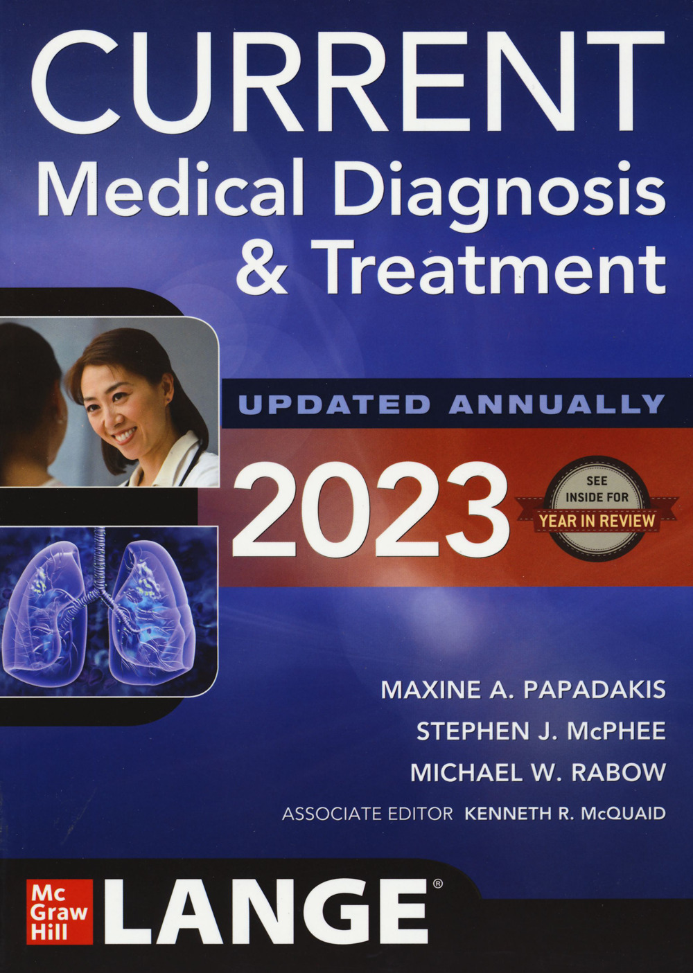 Libro Current medical diagnosis & treatment di Maxine A. Papadakis; Stephen J. McPhee; Michael W. Rabow - ean 9781264687343 - McGraw-Hill Education