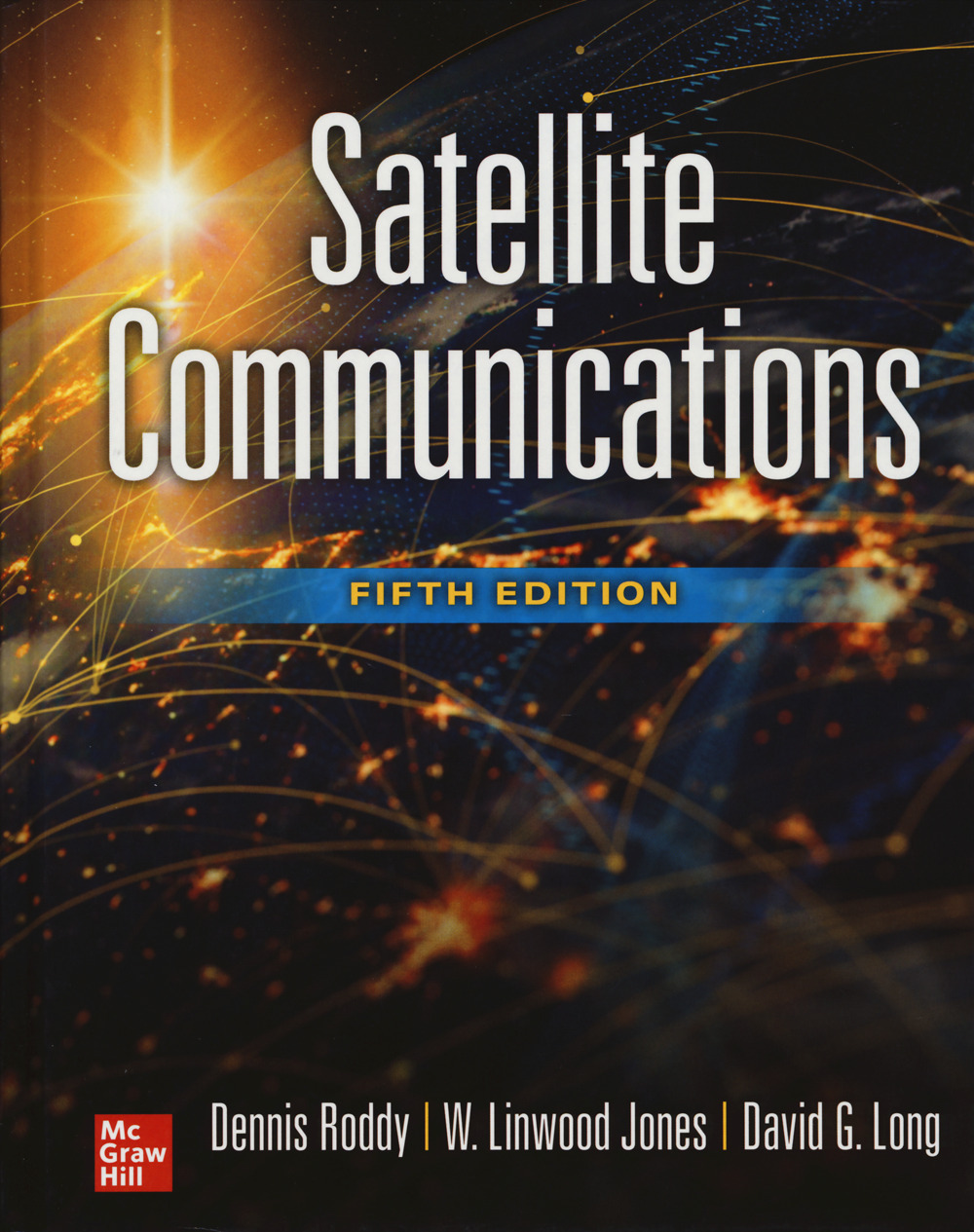 Libro Satellite communications di Dennis Roddy; Jones Linwood; David Long - ean 9781265372545 - McGraw-Hill Education