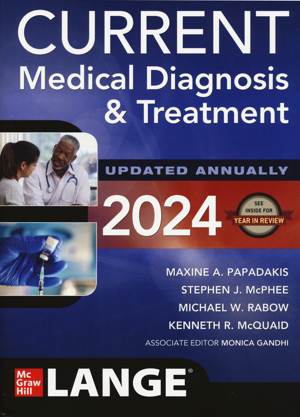 Libro Current medical diagnosis & treatment di Maxine A. Papadakis; Stephen J. McPhee; Michael W. Rabow; Kenneth R. McQuaid - ean 9781265556037 - McGraw-Hill Education