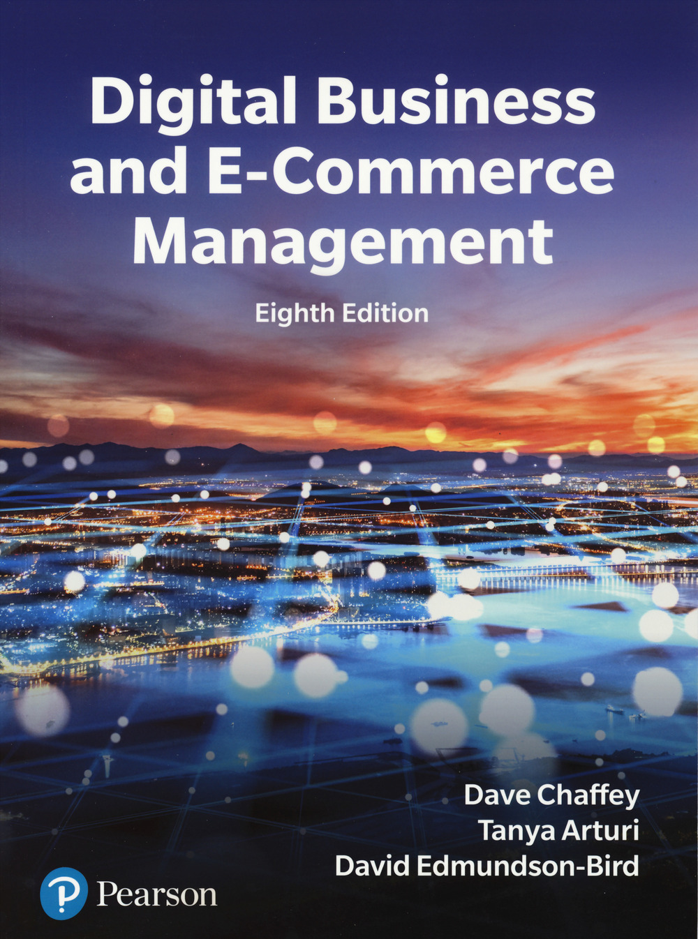 Libro Digital business and e-commerce di Dave Chaffey; Tanya Arturi; David Edmundson-Bird - ean 9781292725833 - Pearson