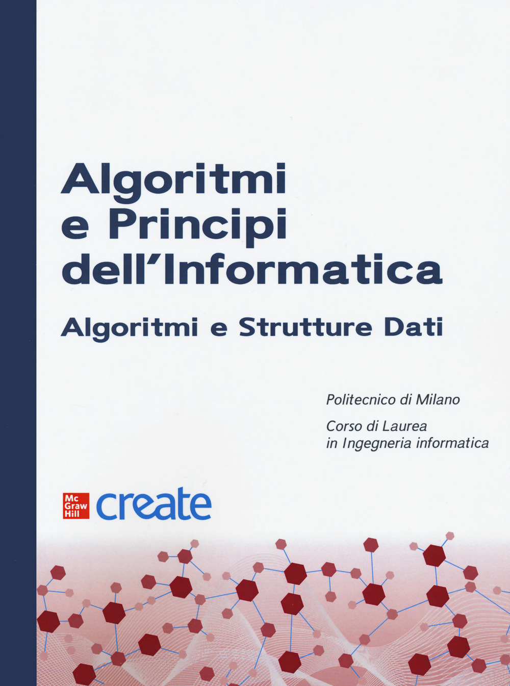 Libro Algoritmi e principi dell'informatica. Algoritmi e strutture dati di  - ean 9781307547382 - McGraw-Hill Education