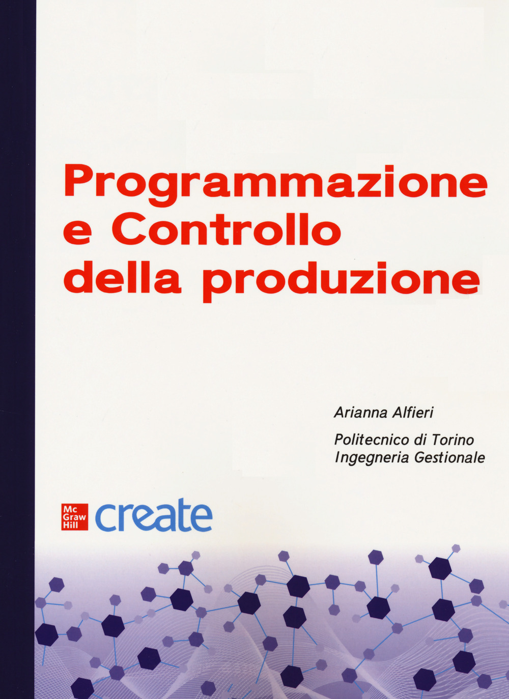 Libro Programmazione e controllo della produzione di  - ean 9781307606058 - McGraw-Hill Education