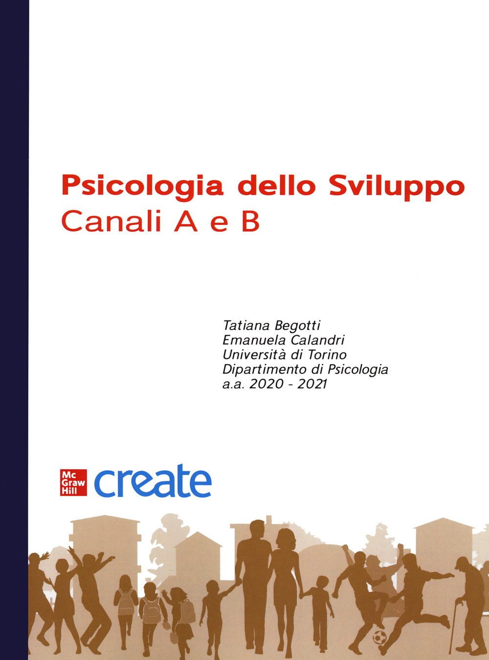 Libro Psicologia dello sviluppo. Canali A e B di  - ean 9781307622720 - McGraw-Hill Education