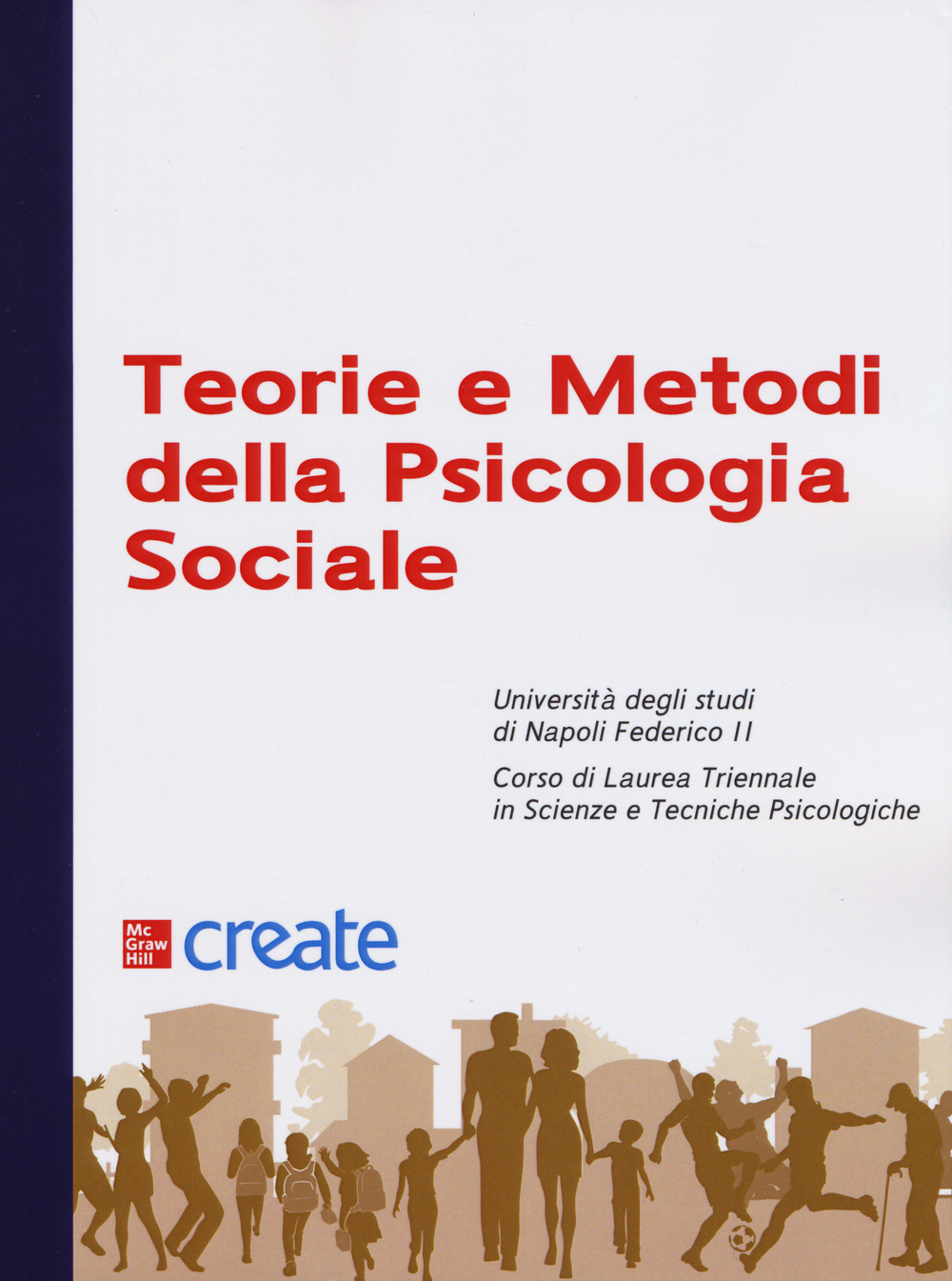 Libro Teorie e metodi della psicologia sociale di  - ean 9781307676297 - McGraw-Hill Education