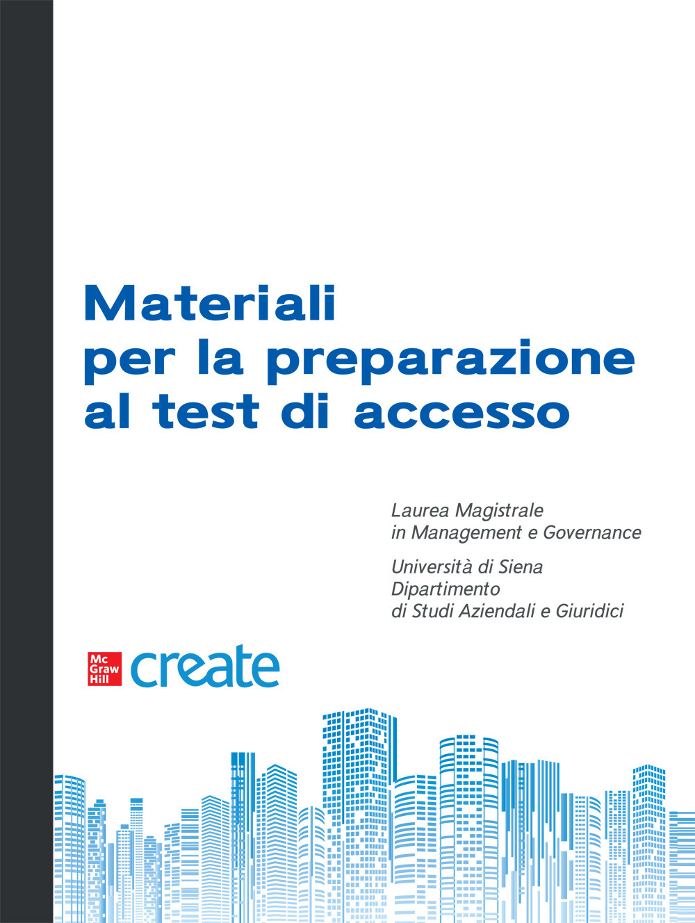 Libro Materiali per la preparazione al test di accesso. Laurea magistrale in management e governance di  - ean 9781307718263 - McGraw-Hill Education