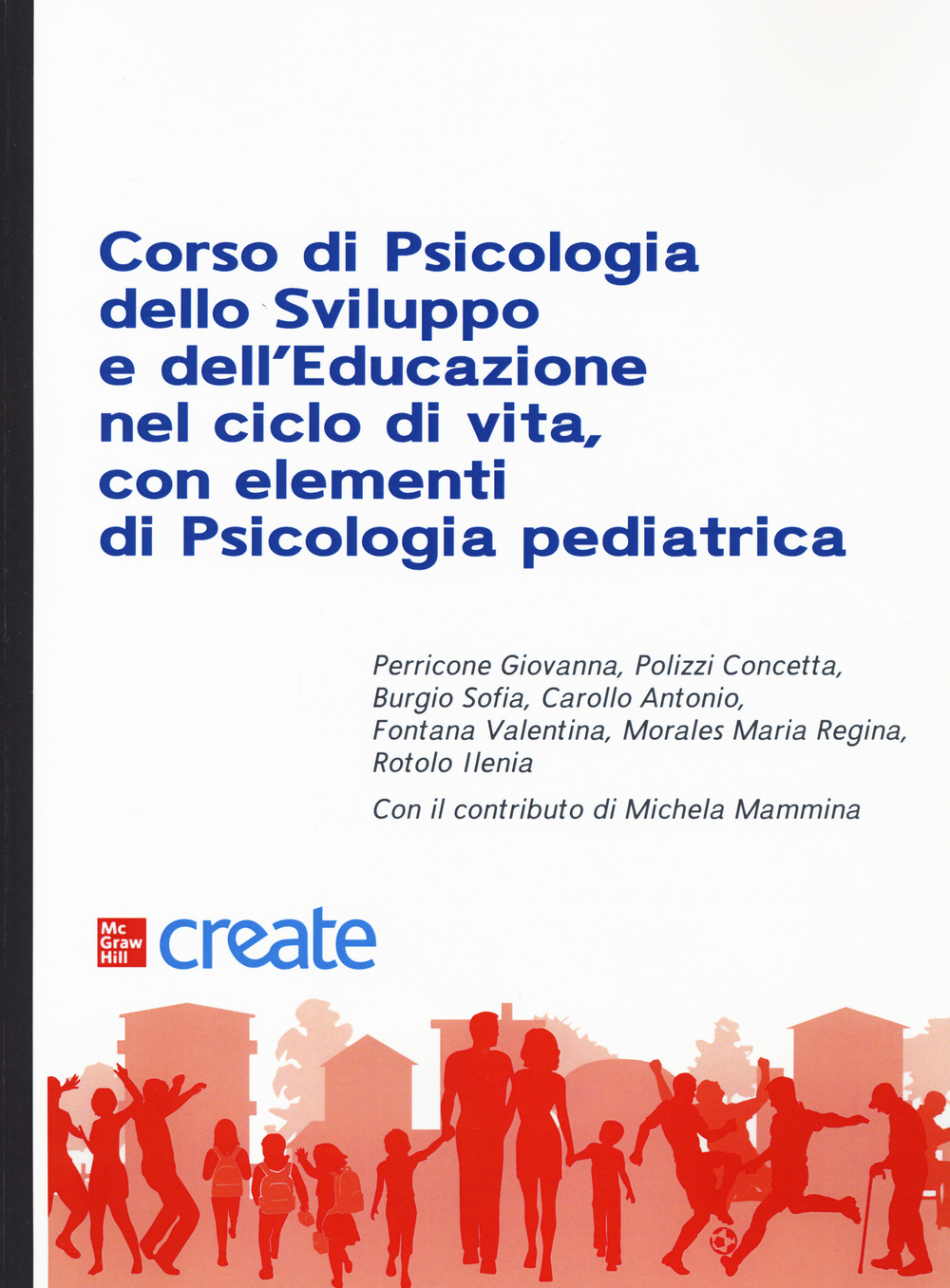 Libro Corso di psicologia dello sviluppo e dell'educazione con elementi di psicologia pediatrica di  - ean 9781307749786 - McGraw-Hill Education