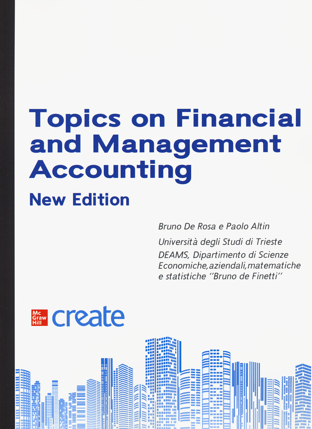 Libro Topics on financial and management accounting di Bruno De Rosa; Paolo Altin - ean 9781307752632 - McGraw-Hill Education