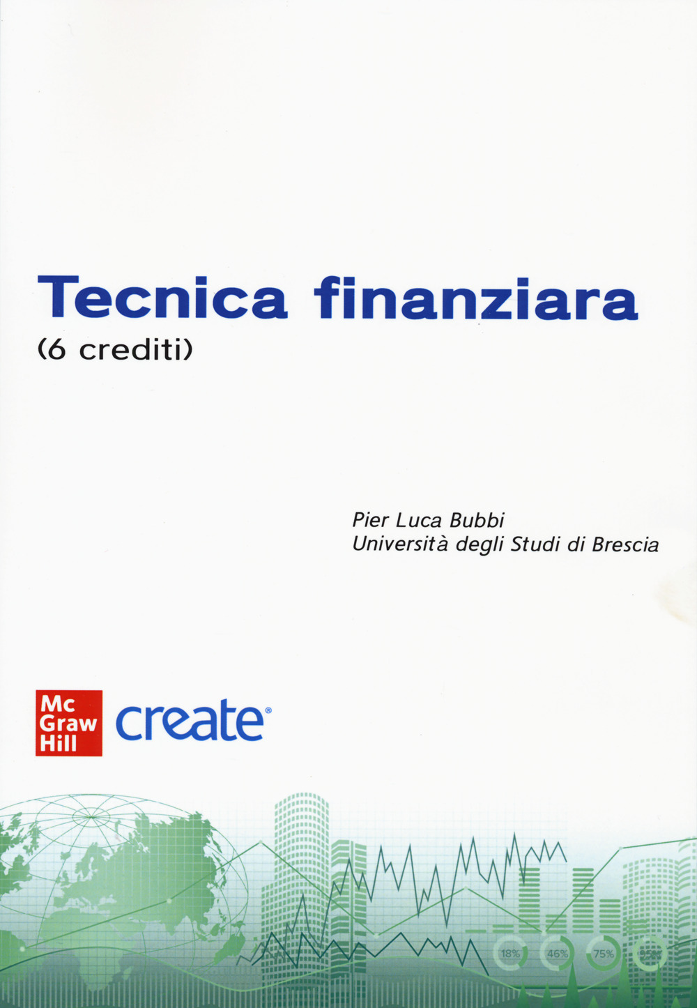 Libro Tecnica finanziaria (6 crediti) di  - ean 9781307827118 - McGraw-Hill Education