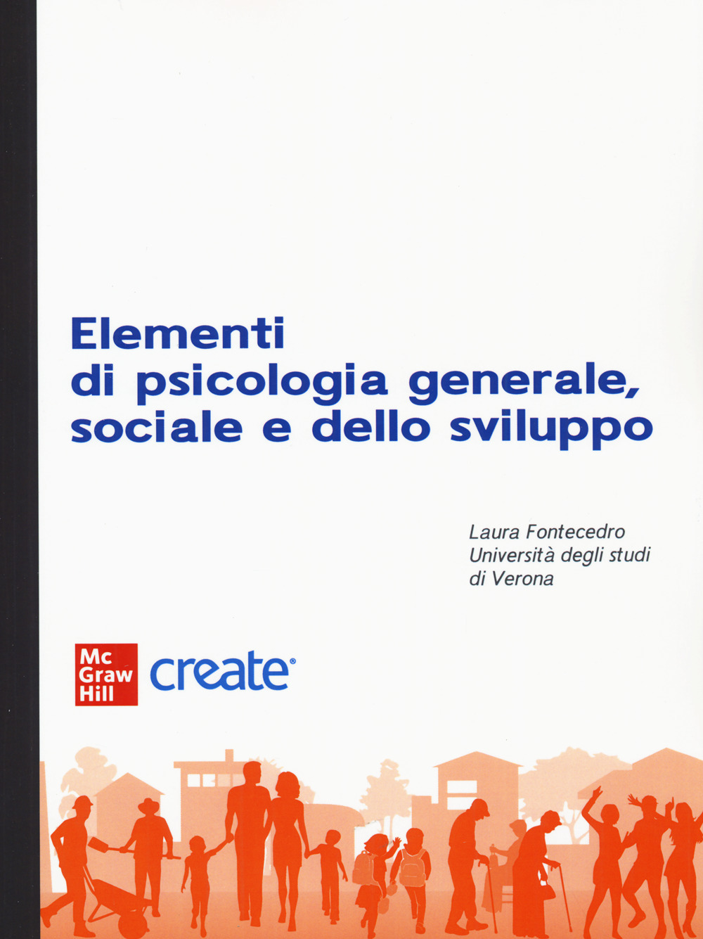 Libro Elementi di psicologia generale e sociale e dello sviluppo di  - ean 9781307844382 - McGraw-Hill Education