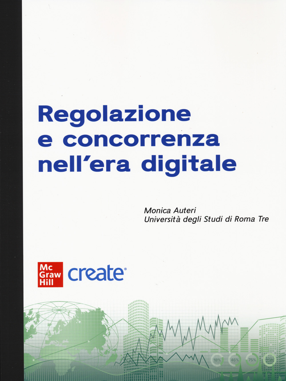 Libro Regolazione e concorrenza nell'era digitale di  - ean 9781307852578 - McGraw-Hill Education