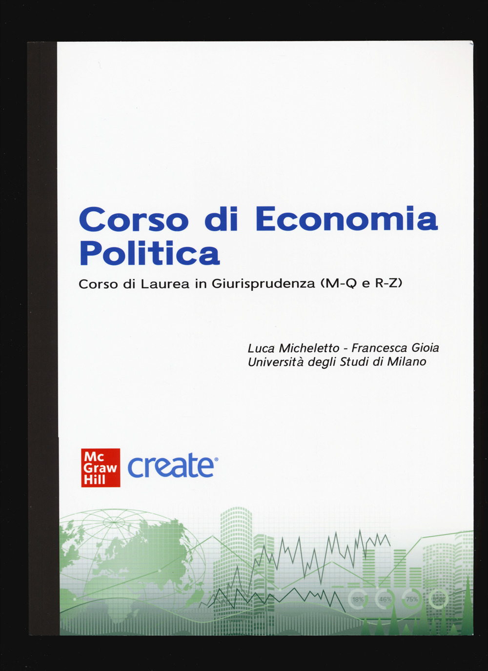 Libro Corso di economia politica. Corso di Laurea in Giurisprudenza (M-Q e R-Z) di  - ean 9781307864984 - McGraw-Hill Education