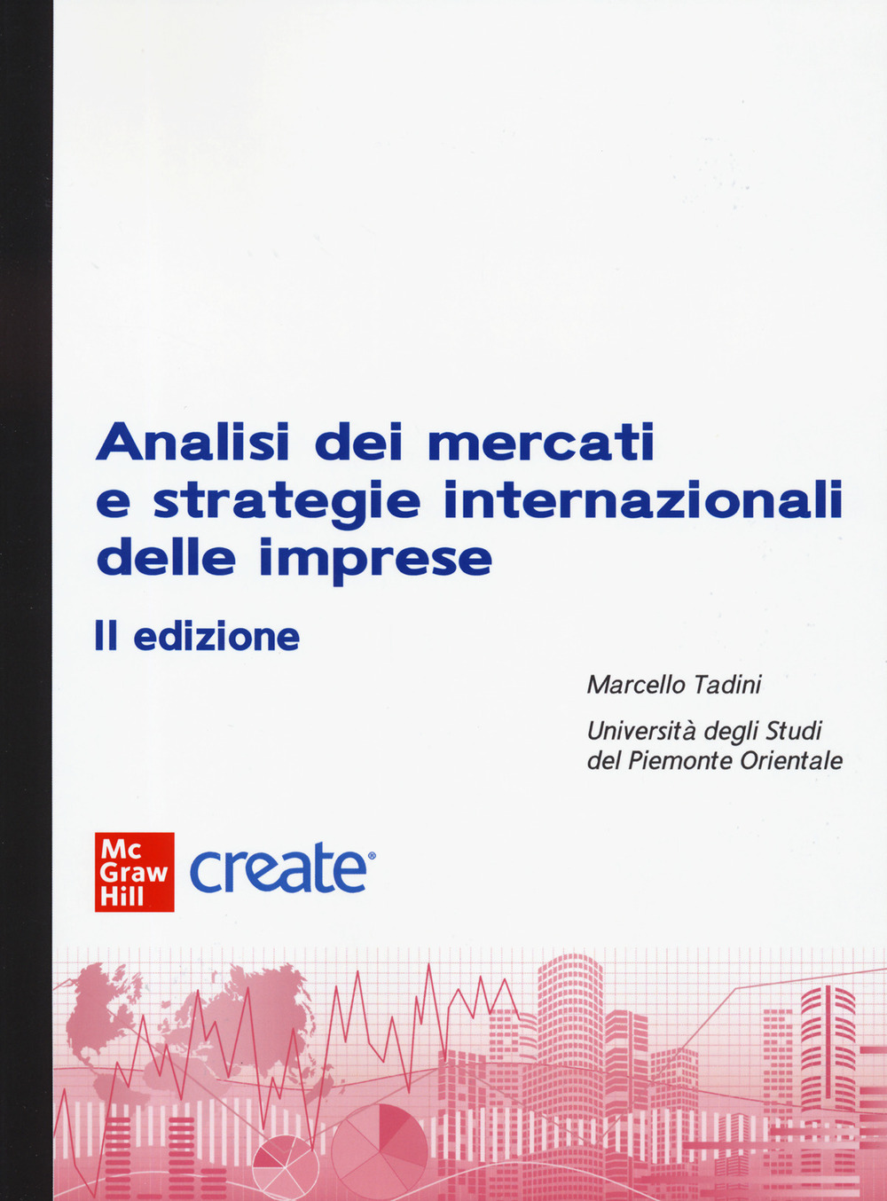 Libro Analisi dei mercati e strategie internazionali delle imprese (bundle) di  - ean 9781307959130 - McGraw-Hill Education