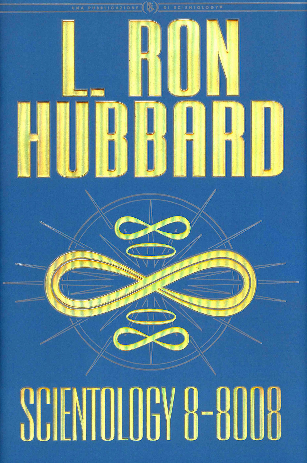 Libro Scientology 8-8008 di L. Ron Hubbard - ean 9781403146342 - New Era Publications
