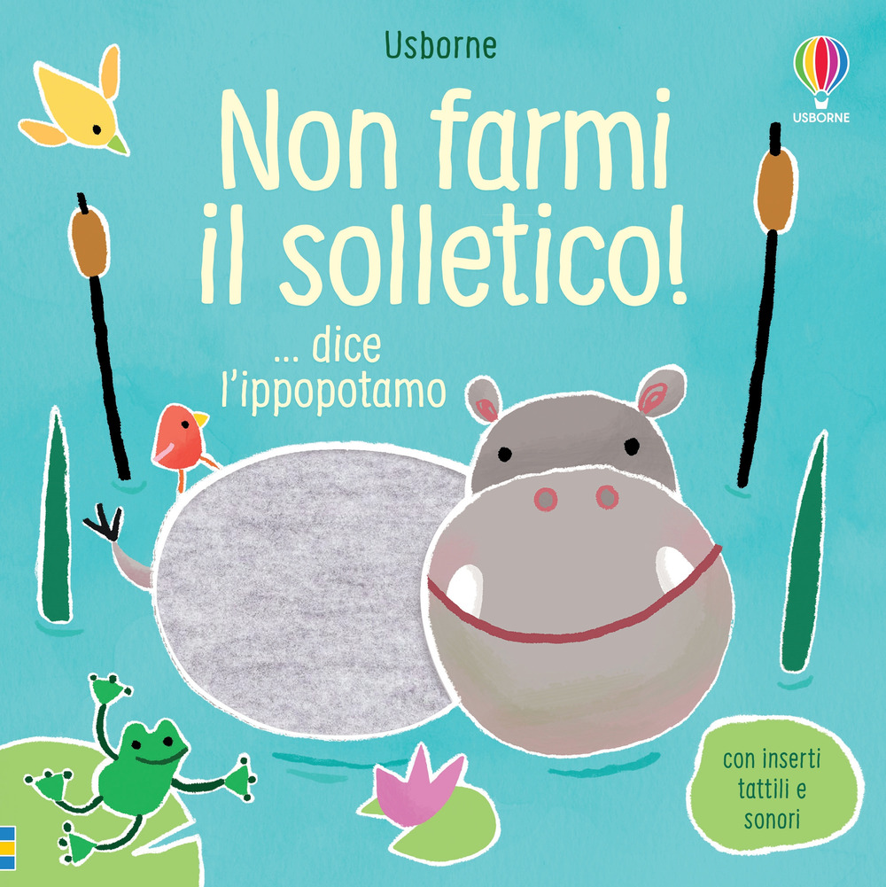 Libro Non farmi il solletico! ...dice l'ippopotamo di Sam Taplin - ean 9781474972338 - Usborne