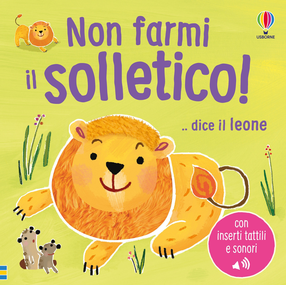 Libro Non farmi il solletico! ...dice il leone di Sam Taplin - ean 9781474975278 - Usborne