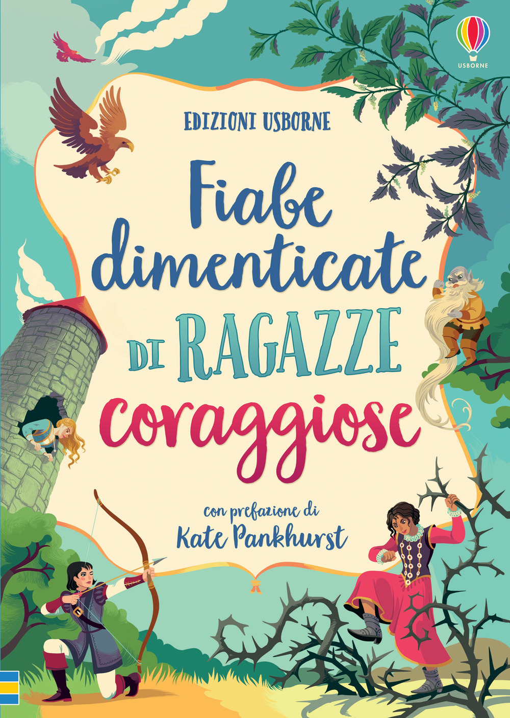 Libro Fiabe dimenticate di ragazze coraggiose di Rosie Dickins; Andy Prentice; Rob Lloyd Jones; Susanna Davidson - ean 9781474977142 - Usborne