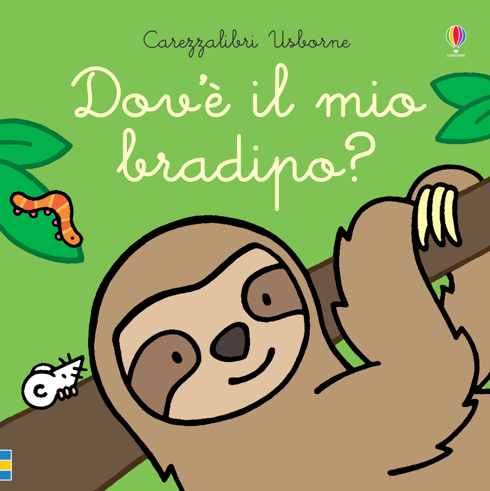 Libro Dov'è il mio bradipo? di Fiona Watt - ean 9781474977159 - Usborne