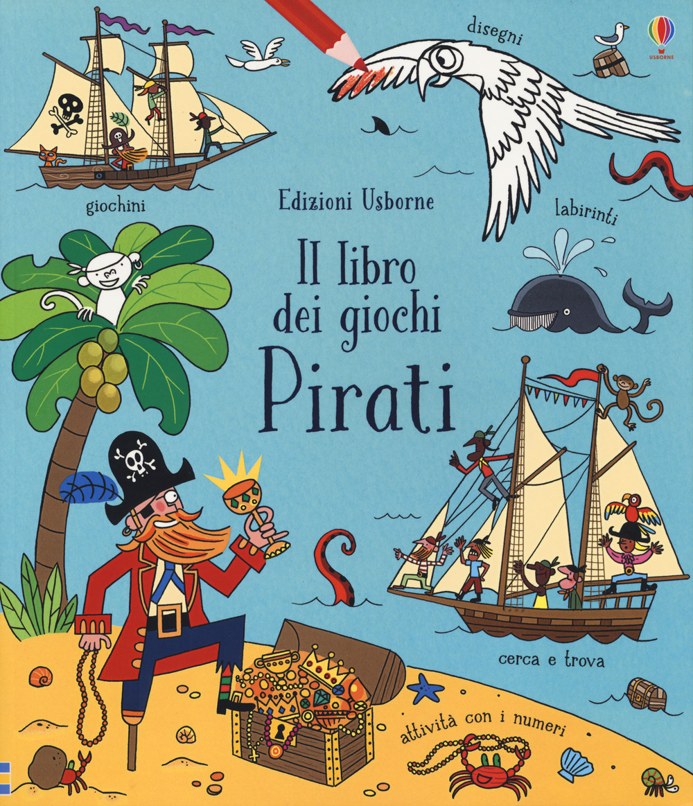 Libro Pirati. Il libro dei giochi di Rebecca Gilpin - ean 9781474977364 - Usborne