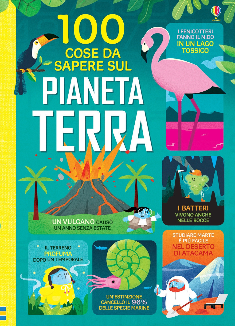 Libro 100 cose da sapere sul pianeta Terra di Jerome Martin; Alice James; Darran Stobbart; Tom Mumbray - ean 9781474979955 - Usborne