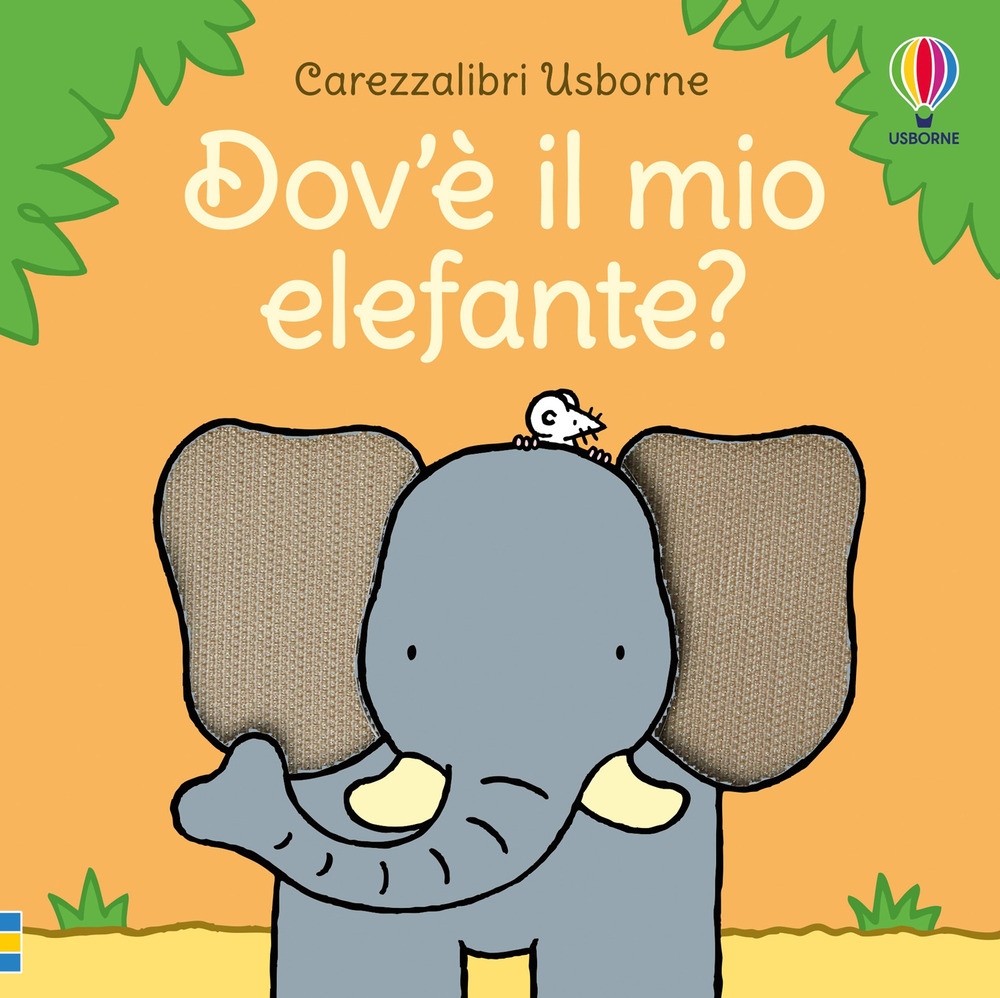 Libro Dov'è il mio elefante? di Fiona Watt - ean 9781474980364 - Usborne