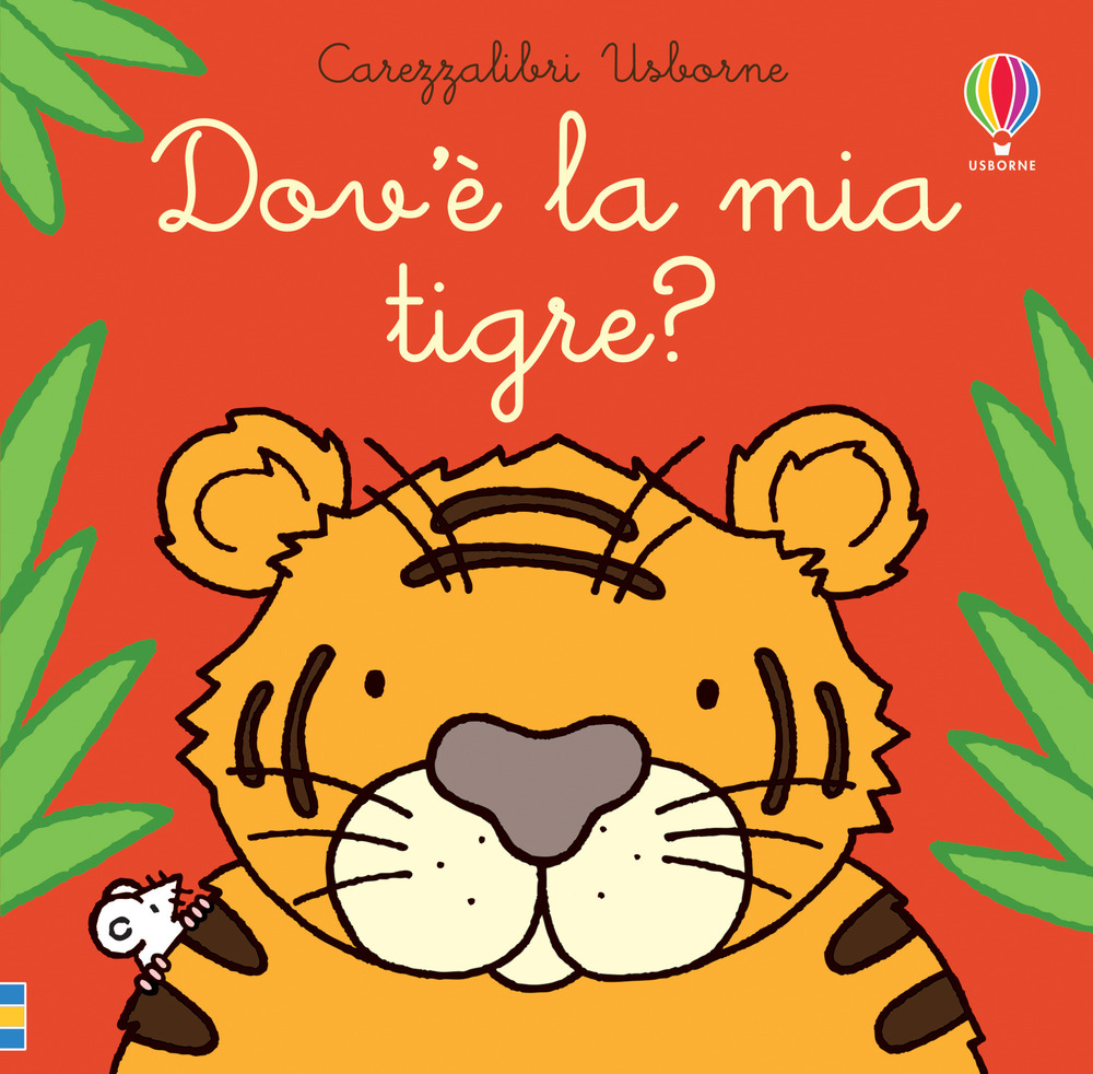 Libro Dov'è la mia tigre? di Fiona Watt - ean 9781474980432 - Usborne