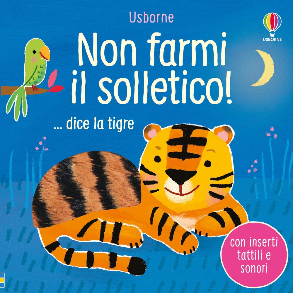 Libro Non farmi il solletico! ...dice la tigre di Sam Taplin - ean 9781474987912 - Usborne
