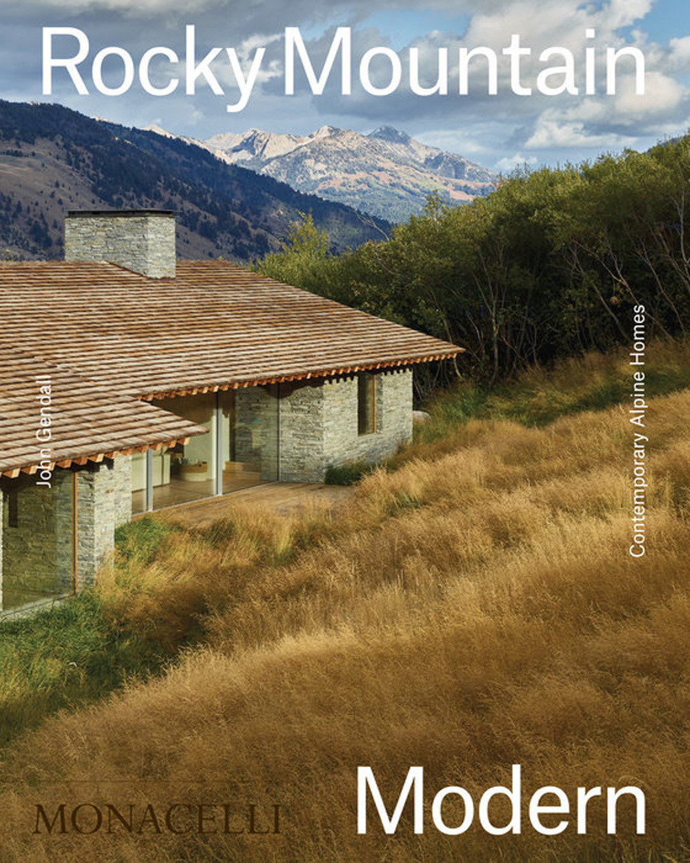 Libro Rocky mountain modern. Contemporary Alpine homes di John Gendall - ean 9781580935791 - Phaidon