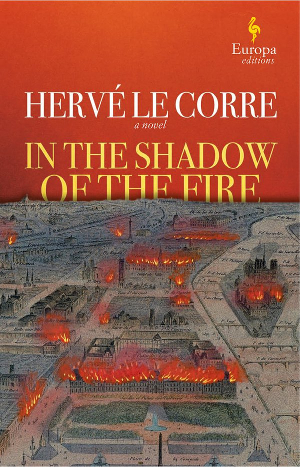 Libro In the shadow of the fire di Hervé Le Corre - ean 9781609456177 - Europa Editions