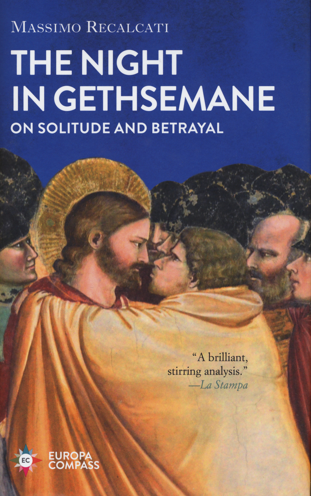 Libro night in Gethsemane. On solitude and betrayal di Massimo Recalcati - ean 9781609456221 - Europa Editions