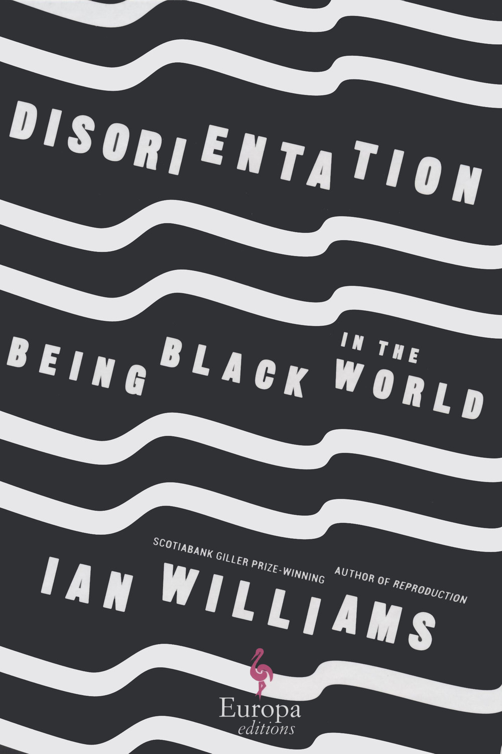 Libro Disorientation. Being black in the world di Ian Williams - ean 9781609457396 - Europa Editions
