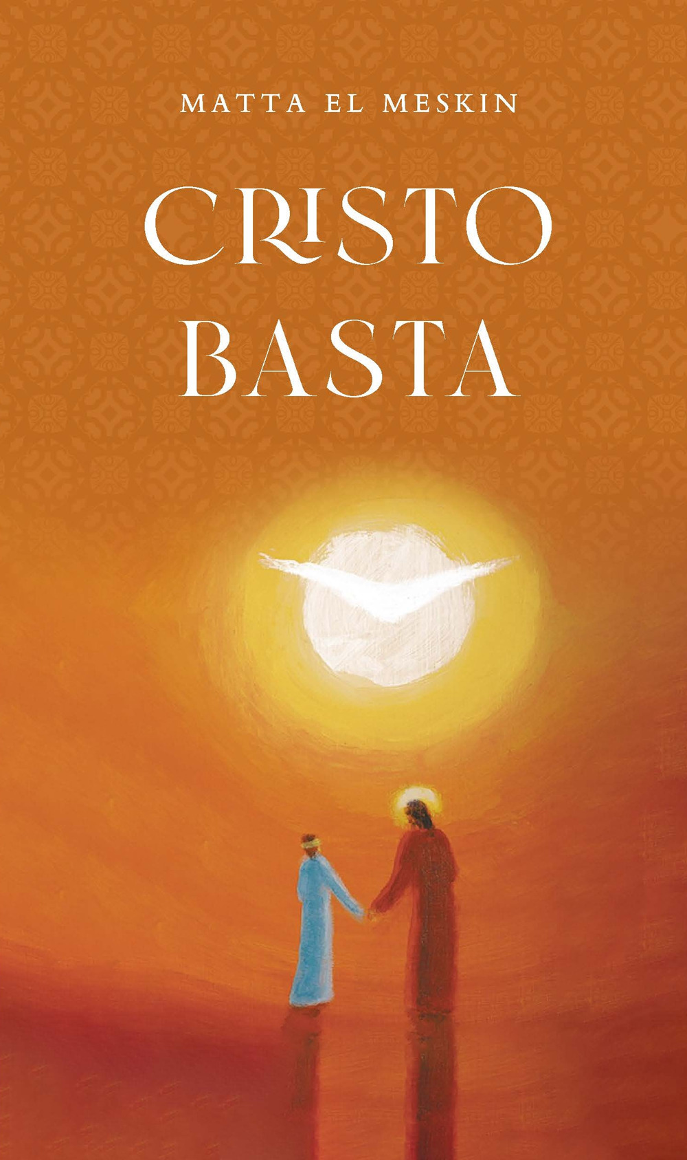 Libro Cristo basta di el Meskin Matta - ean 9781735071374 - San Macario Edizioni