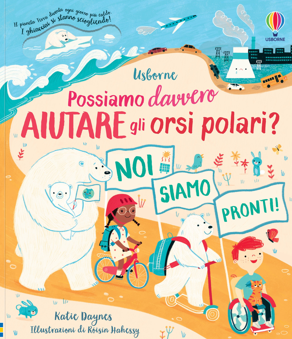Libro Possiamo davvero aiutare gli orsi polari? Libri per informarsi di Katie Daynes - ean 9781801312790 - Usborne