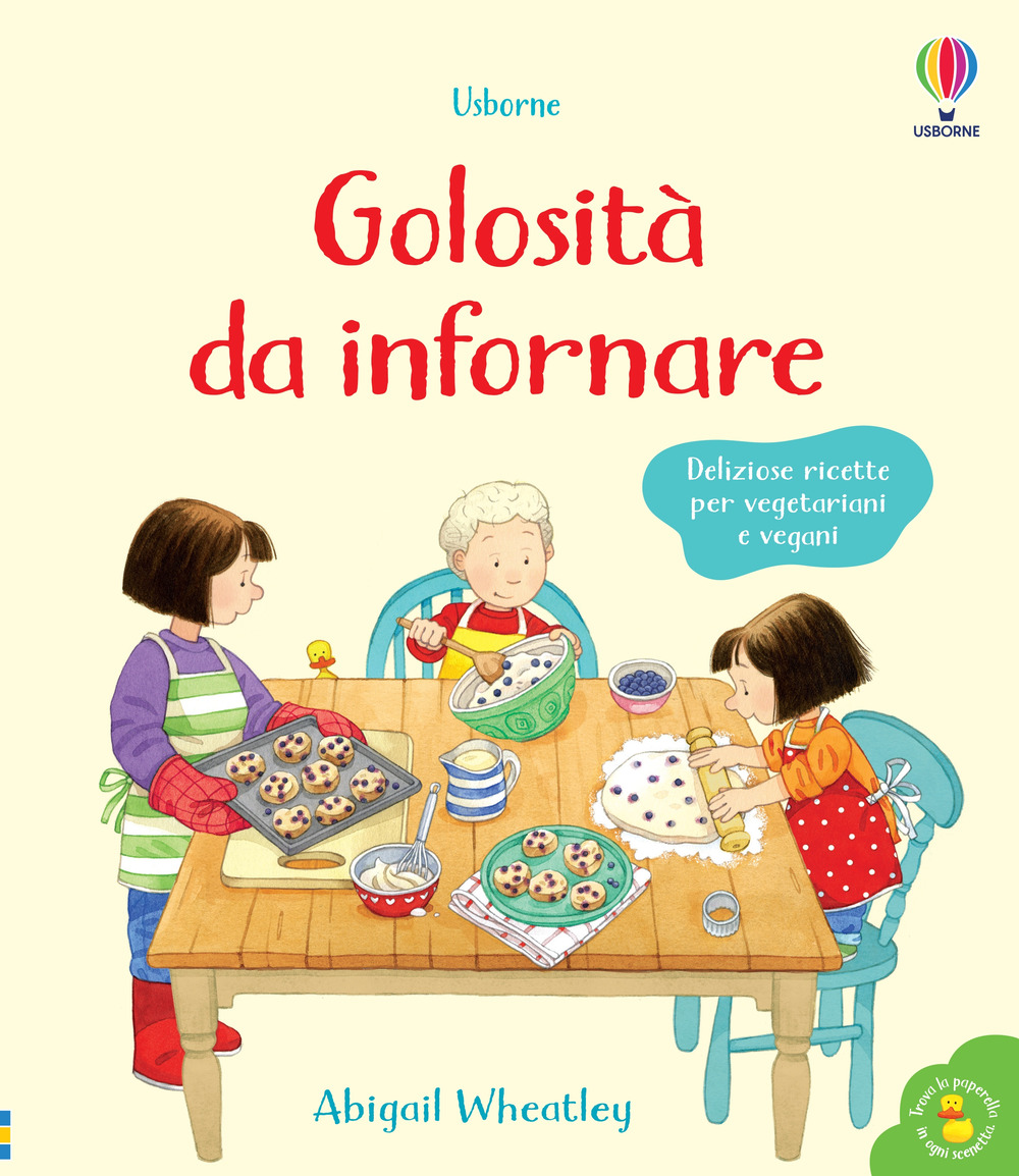 Libro Golosità da infornare. Libri di cucina di Abigail Wheatley - ean 9781803700700 - Usborne
