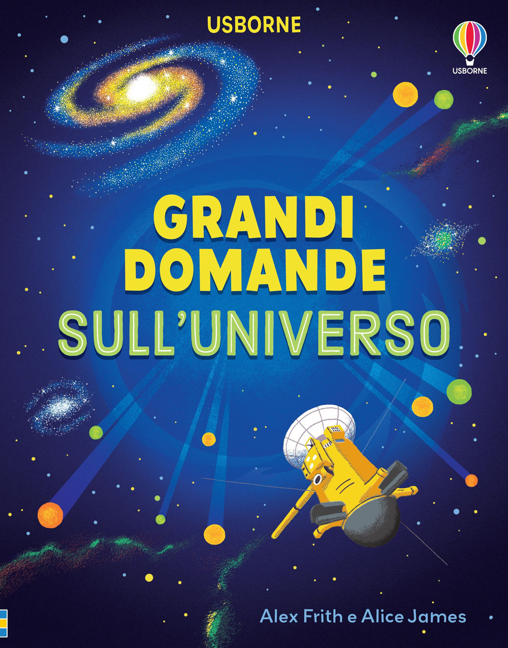 Libro Grandi domande sull'universo di Alice James; Alex Frith - ean 9781803706221 - Usborne