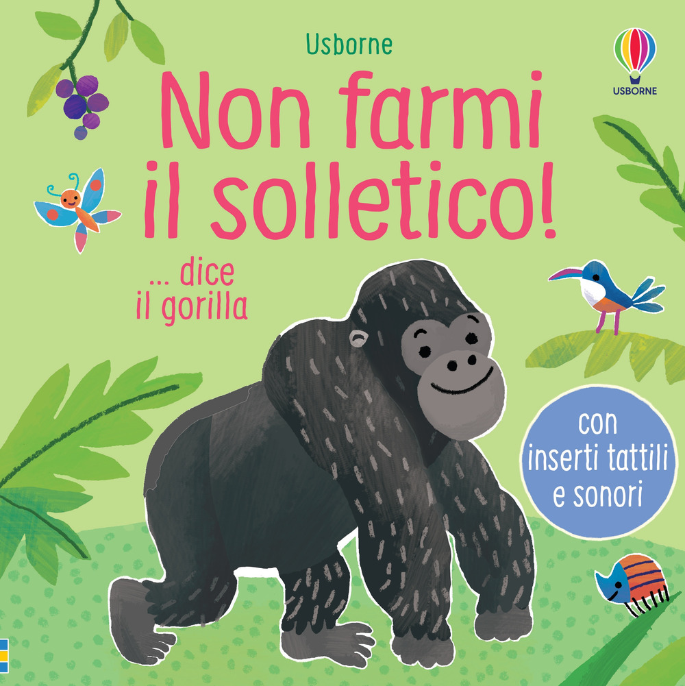 Libro Non farmi il solletico! ...dice il gorilla di Sam Taplin - ean 9781805310792 - Usborne